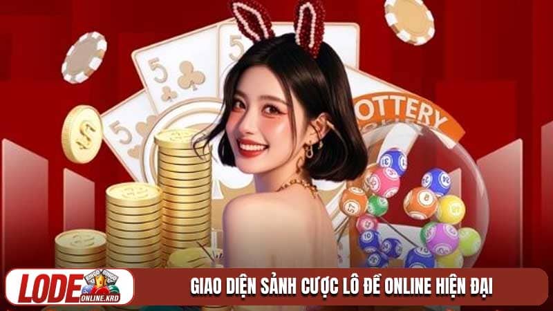 Giao diện sảnh cược lô đề online hiện đại
